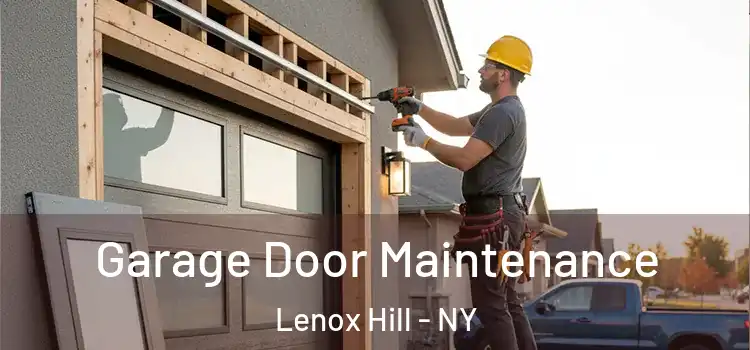 Garage Door Maintenance Lenox Hill - NY