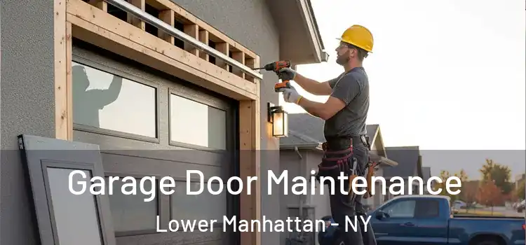  Garage Door Maintenance Lower Manhattan - NY