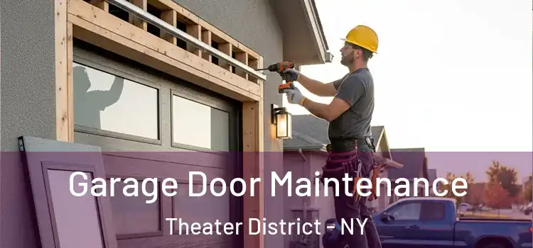 Garage Door Maintenance Theater District - NY