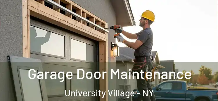  Garage Door Maintenance University Village - NY
