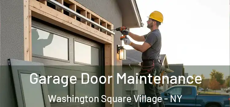  Garage Door Maintenance Washington Square Village - NY