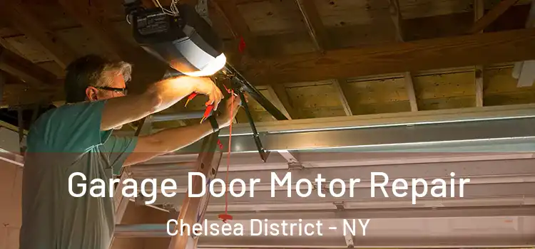  Garage Door Motor Repair Chelsea District - NY