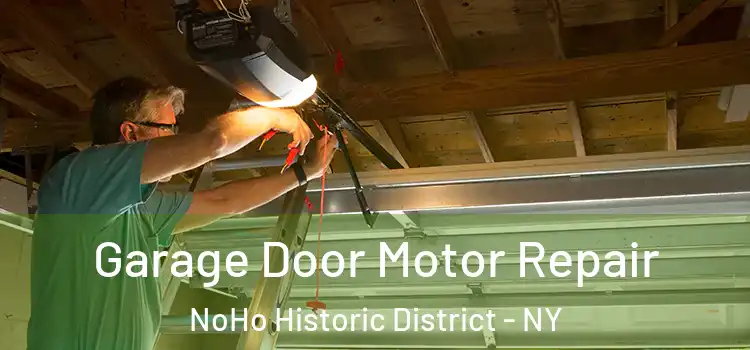  Garage Door Motor Repair NoHo Historic District - NY