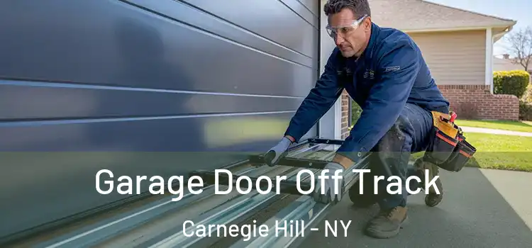  Garage Door Off Track Carnegie Hill - NY