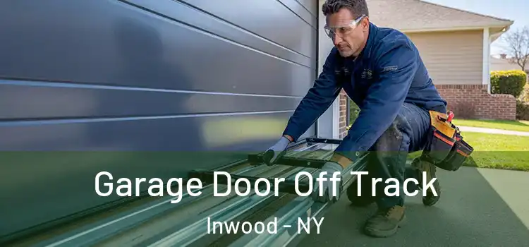  Garage Door Off Track Inwood - NY