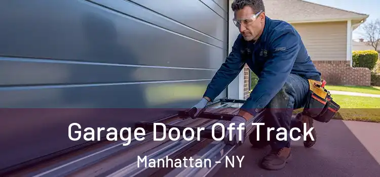  Garage Door Off Track Manhattan - NY