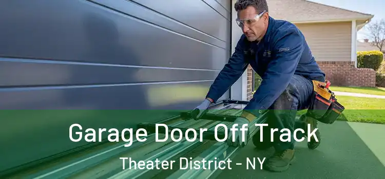  Garage Door Off Track Theater District - NY