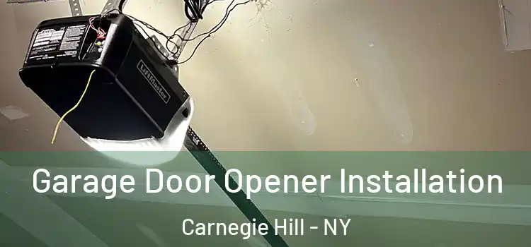  Garage Door Opener Installation Carnegie Hill - NY
