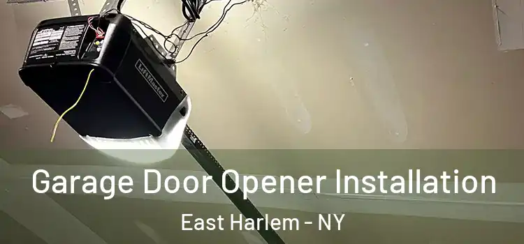  Garage Door Opener Installation East Harlem - NY