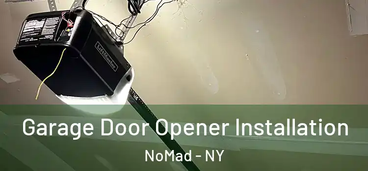  Garage Door Opener Installation NoMad - NY
