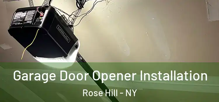  Garage Door Opener Installation Rose Hill - NY