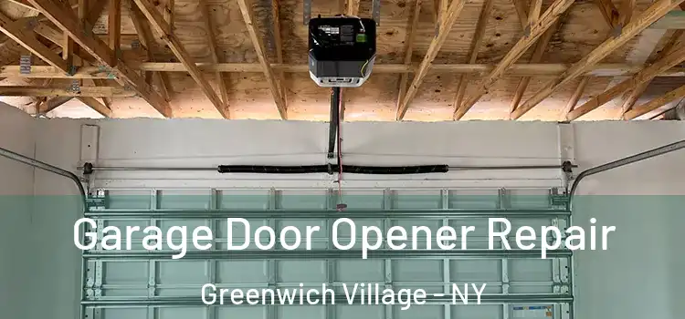  Garage Door Opener Repair Greenwich Village - NY