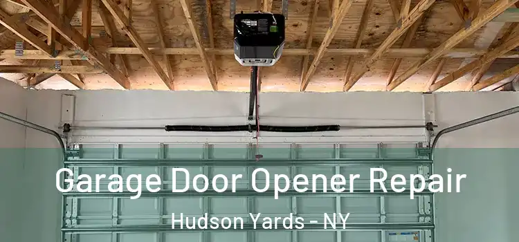  Garage Door Opener Repair Hudson Yards - NY