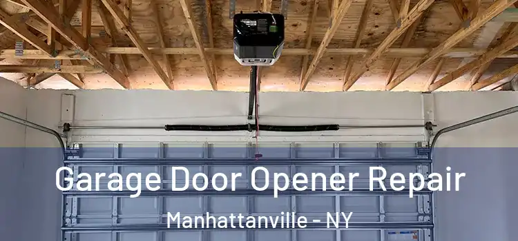  Garage Door Opener Repair Manhattanville - NY
