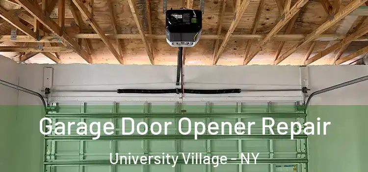  Garage Door Opener Repair University Village - NY