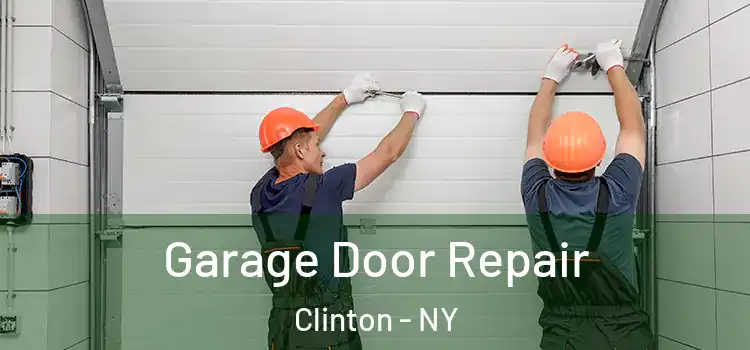  Garage Door Repair Clinton - NY