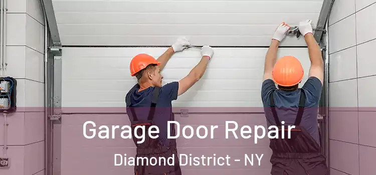  Garage Door Repair Diamond District - NY