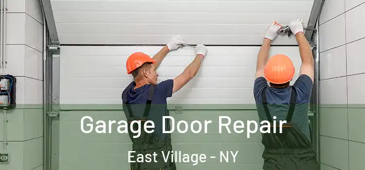  Garage Door Repair East Village - NY