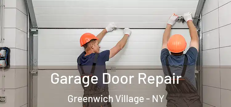  Garage Door Repair Greenwich Village - NY