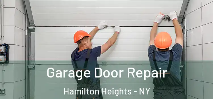  Garage Door Repair Hamilton Heights - NY