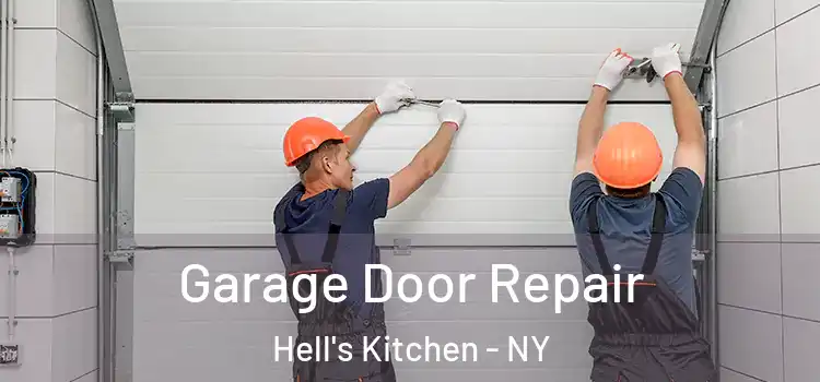  Garage Door Repair Hell's Kitchen - NY