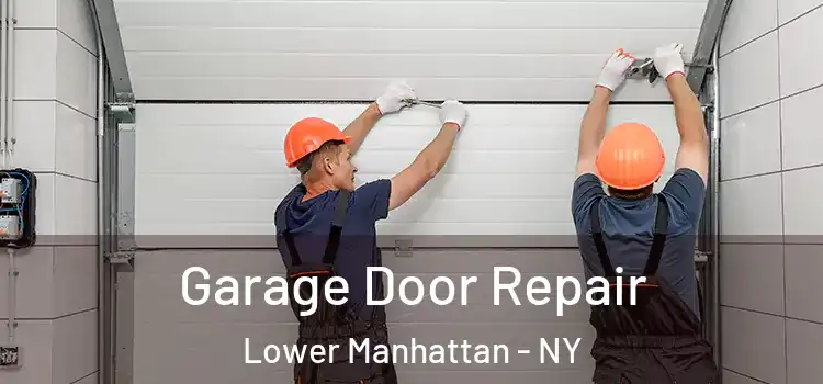  Garage Door Repair Lower Manhattan - NY