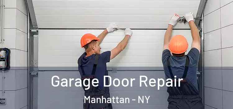  Garage Door Repair Manhattan - NY