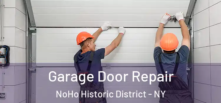  Garage Door Repair NoHo Historic District - NY