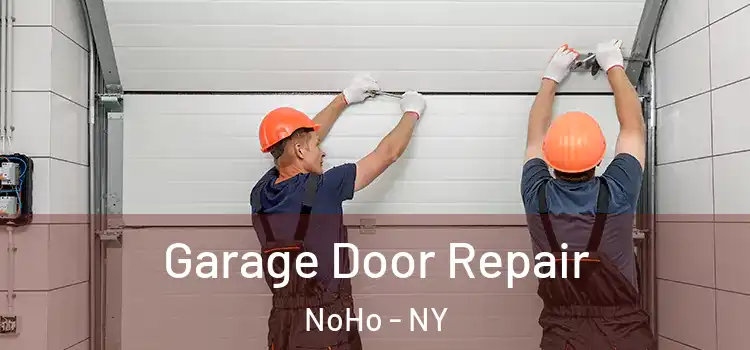  Garage Door Repair NoHo - NY