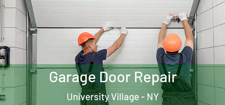  Garage Door Repair University Village - NY