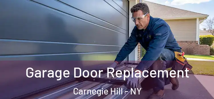  Garage Door Replacement Carnegie Hill - NY