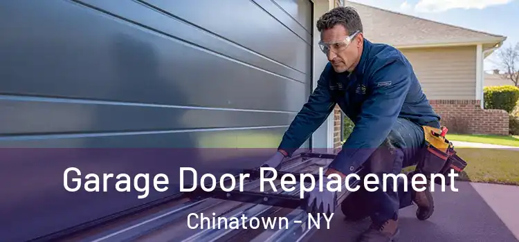  Garage Door Replacement Chinatown - NY