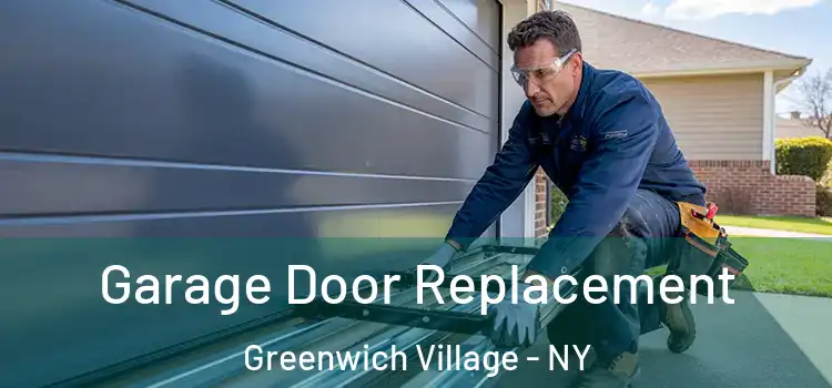  Garage Door Replacement Greenwich Village - NY