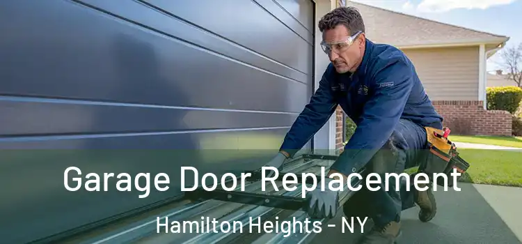  Garage Door Replacement Hamilton Heights - NY