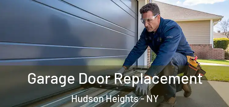  Garage Door Replacement Hudson Heights - NY