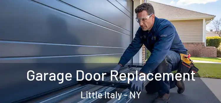  Garage Door Replacement Little Italy - NY