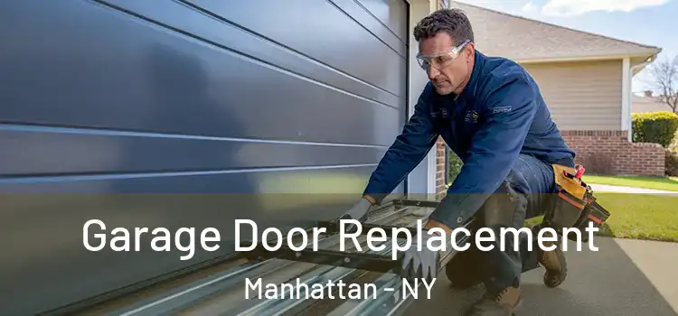  Garage Door Replacement Manhattan - NY