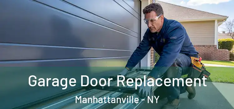  Garage Door Replacement Manhattanville - NY
