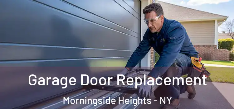  Garage Door Replacement Morningside Heights - NY