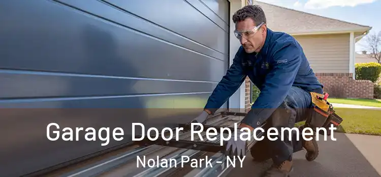  Garage Door Replacement Nolan Park - NY