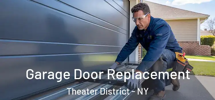  Garage Door Replacement Theater District - NY