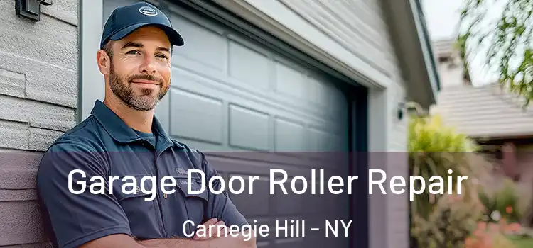  Garage Door Roller Repair Carnegie Hill - NY