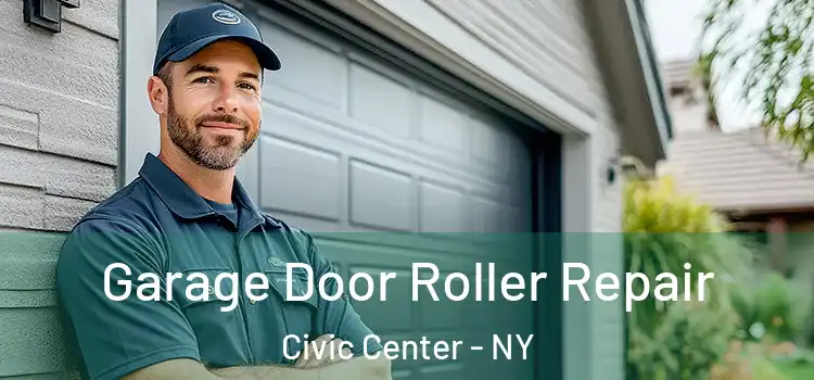  Garage Door Roller Repair Civic Center - NY