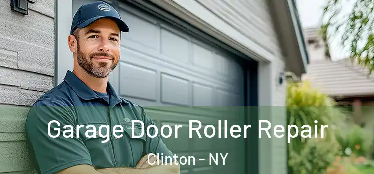  Garage Door Roller Repair Clinton - NY