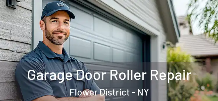 Garage Door Roller Repair Flower District - NY