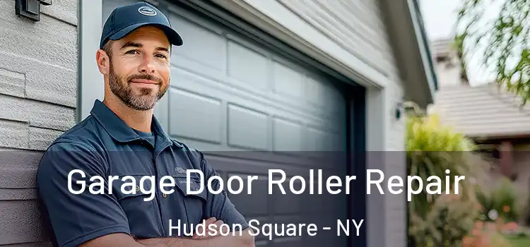  Garage Door Roller Repair Hudson Square - NY