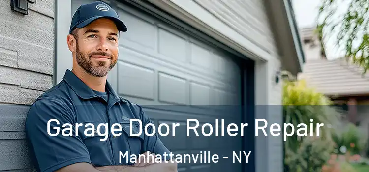  Garage Door Roller Repair Manhattanville - NY