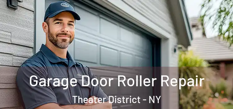  Garage Door Roller Repair Theater District - NY