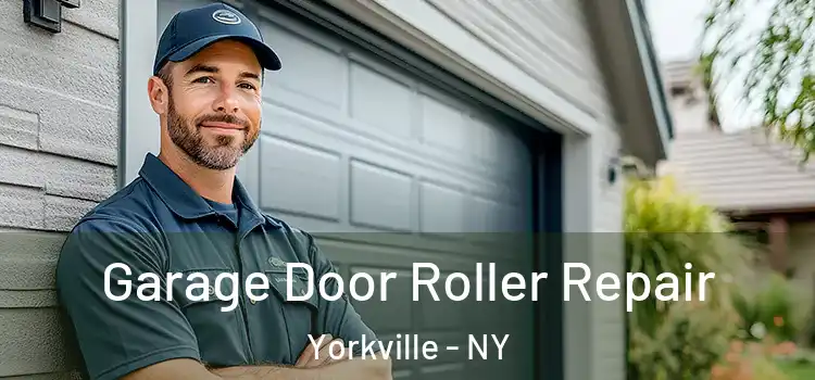  Garage Door Roller Repair Yorkville - NY