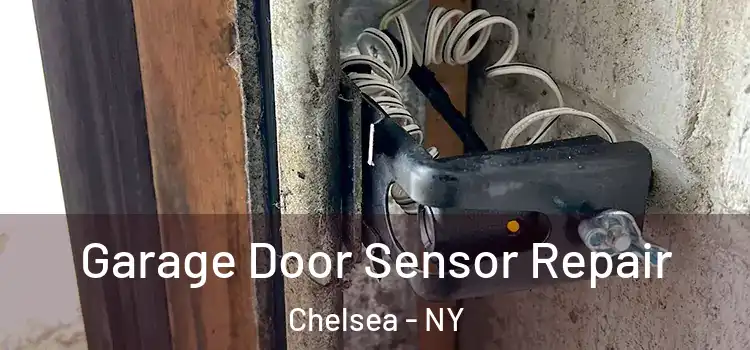  Garage Door Sensor Repair Chelsea - NY